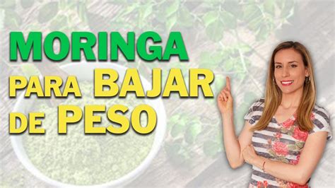 Moringa Para Adelgazar Nutricionista Lorena Romero Youtube