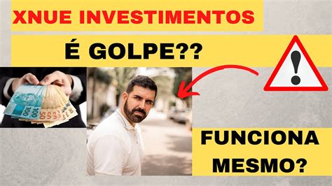 Xnue Investimentos Golpe Funciona Xnue Investimentos Verdade