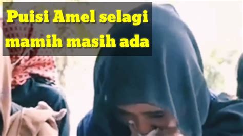 Terharu Puisi Amel Untuk Ibunda Teh Nike Selagi Masih Ada Ajulay Youtube