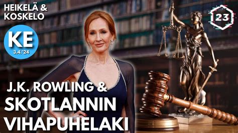 Pahaenteinen vihapuhelaki ja J K Rowling Heikelä Koskelo 23