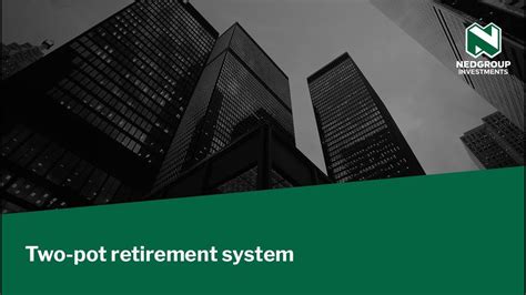 Two Pot Retirement System Youtube