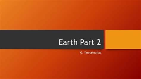 Earth Part 2 G Yannakoulias Ppt Download