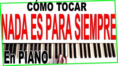 Nada Es Para Siempre Fabiana Cantilo En Piano Facil Tutorial C Mo