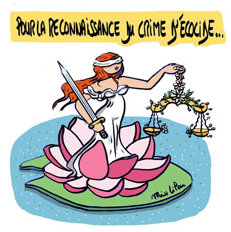 Pour la reconnaissance du crime d écocide Dessins Miss Lilou