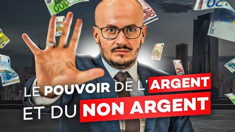 Le Pouvoir De L Argent Et Du Non Argent Youtube