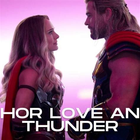 Thor Love And Thunder Release Date Can I Watch Thor Love And Thunder