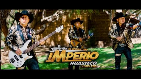 Que Agonia Imperio Huasteco Video Oficial YouTube