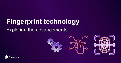 Fingerprint technology - Exploring the advancements | Fraud.com