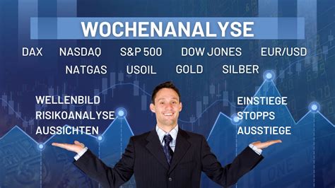 Wochenanalysen Dax Nasdaq S P Dow Eur Usd Natgas Wti L Gold