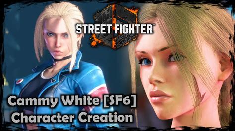 Street Fighter 6 Cammy White [sf6] Female Character Creation Youtube