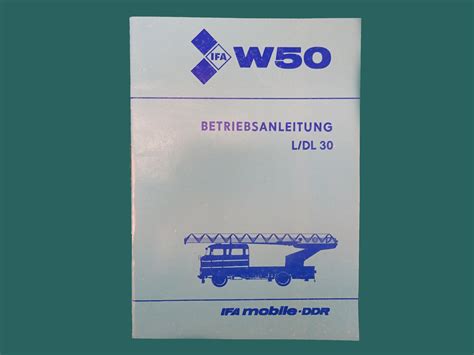 Betriebsanleitung Handbuch Lkw Ifa W50 Ldl 30 1987 Ostmobile