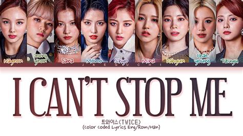 TWICE I CAN'T STOP ME Lyrics (트와이스 I CAN'T STOP ME 가사) (Color Coded ...