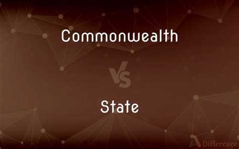 Commonwealth vs. State — What’s the Difference?