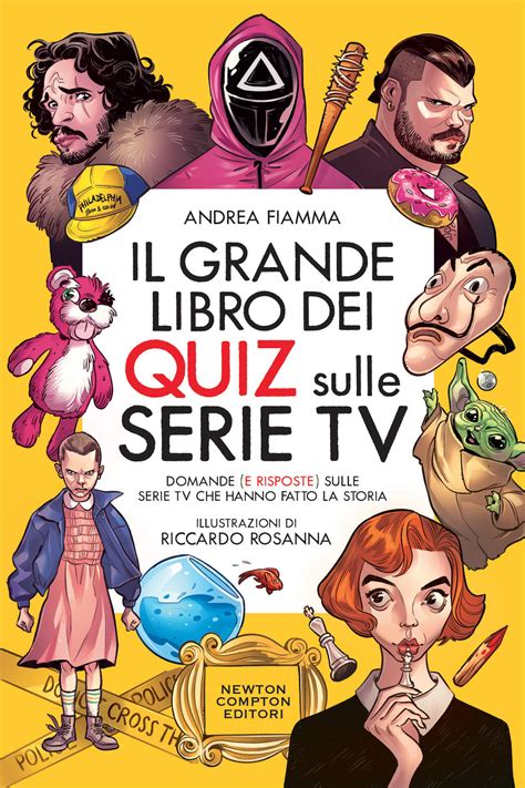 Il Grande Libro Dei Quiz Sulle Serie Tv Domande E Risposte Sulle