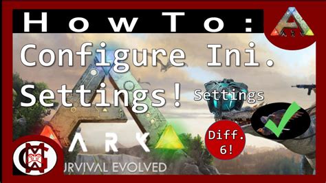 Configure Ini Settings How To Ark Survival Evolved Youtube