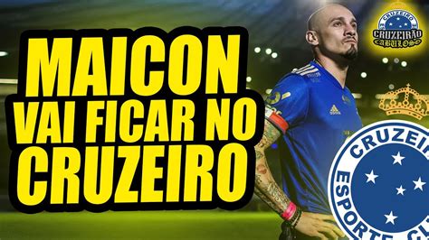 Maicon Vai Ficar No Cruzeiro Youtube