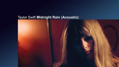 Taylor Swift Midnight Rain Acoustic Youtube