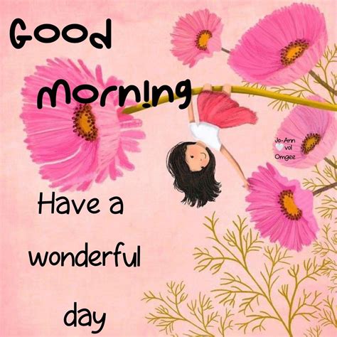 Good Morning Greetings Good Morning Quotes Joann Good Day Wonder