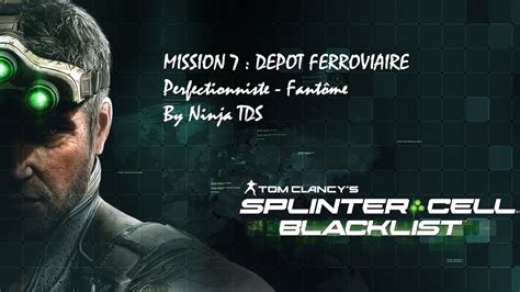 Splinter Cell Blacklist Mission 7 Dépôt ferroviaire