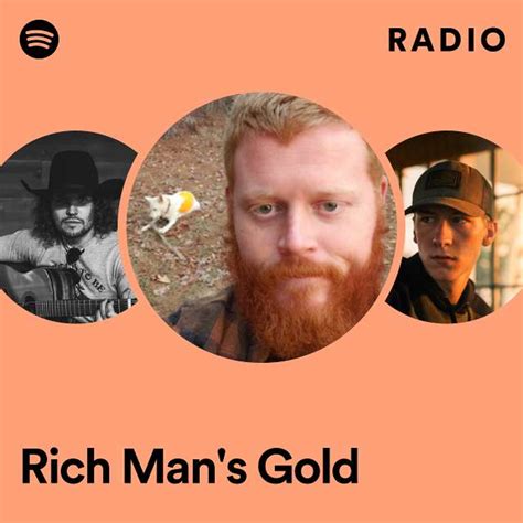 Rich Mans Gold Radio Playlist By Spotify Spotify