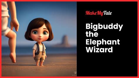 Bigbuddy The Elephant Wizard By Aman Magical Fantasy Story For Kids