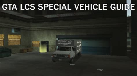 Gta Lcs Special Vehicle Guide Bp Dp Triad Fish Van Youtube