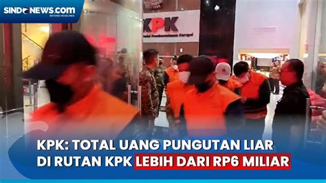 Orang Jadi Tersangka Pungli Di Rutan Kpk Kpk Total Uang Yang