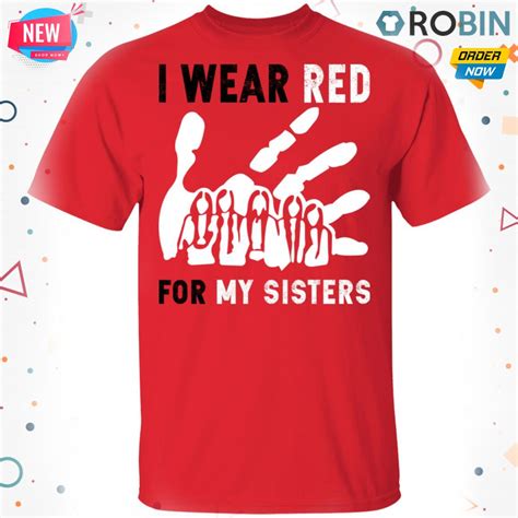 I Wear Red For My Sisters T Shirt Ls Hoodie Robinplacefabrics