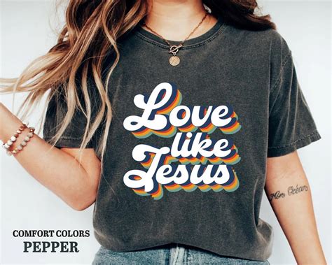 Christianity Shirt Love Like Jesus Shirt Christian Faith Shirt Jesus Love Shirt Religious Shirt