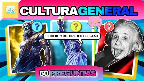 Adivina 50 Preguntas de Cultura General Qué tan culto eres Eureka