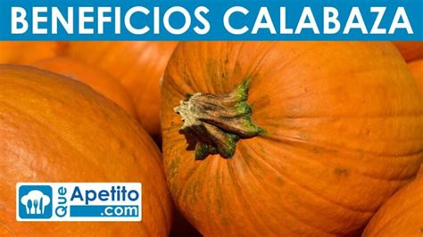 Beneficios De La Calabaza Amarilla Propiedades Y Usos Actualizado