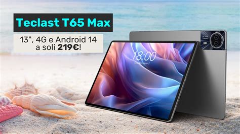 Teclast T Max Il Tablet Da Portare In Vacanza Con Display G