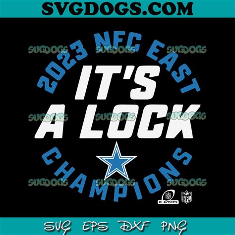 Dallas Cowboys 2023 NFC East Champions Its A Lock SVG