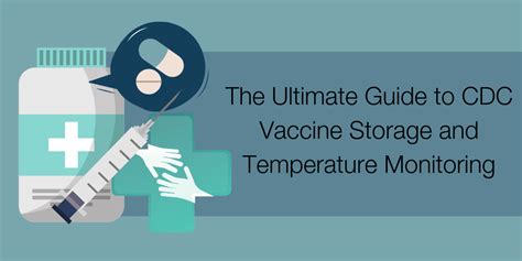 The Ultimate Guide to CDC Vaccine Storage and Temperature Monitoring