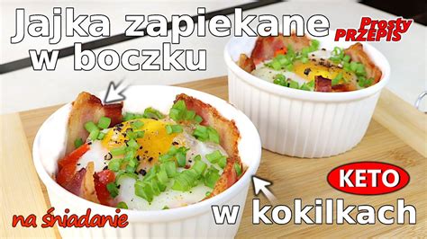 Jajka Zapiekane Z Boczkiem W Kokilkach Z Piekarnika Keto Niadanie