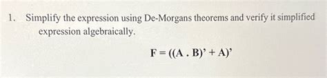 Solved Simplify The Expression Using De Morgans Theorems And