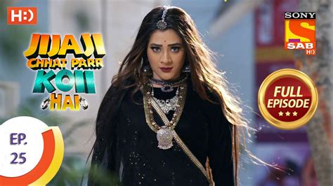 Jijaji Chhat Parr Koii Hai Ep 25 Full Episode 9th April 2021 Youtube