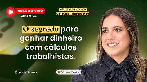 O Segredo Para Ganhar Dinheiro C Lculos Trabalhistas Youtube