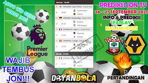 PREDIKSI BOLA MIX PARLAY MALAM INI 26 27 SEPTEMBER 2021 LIGA PRIMER