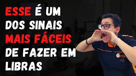 Esse Um Dos Sinais Mais F Ceis De Fazer Em Libras Youtube