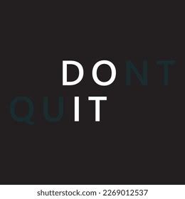 dont quit motivational quote vector stock vector royalty