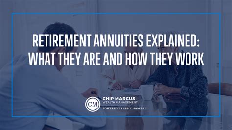 Retirement Annuities Explained What They Are And How They Work Chip