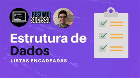 Listas Encadeadas Ligadas Estrutura De Dados Parte 3 YouTube