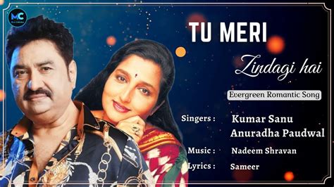 Tu Meri Zindagi Hai Lyrics Kumar Sanu Anuradha Paudwal Aashiqui