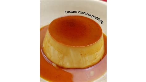 Caramel Custard Recipe คัสตาร์ดคา ราเมล พุดดิ้ง Youtube