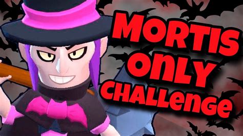 Mortis Only Challenge Winning In Every Game Mode Available With