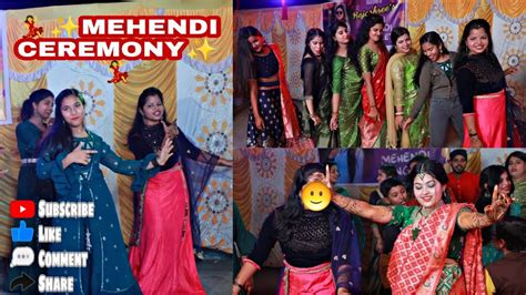 Mehendi Function💝💃 Dance Mehendi Ceremony💕 Youtube