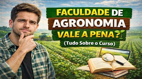 Curso De Agronomia Valor - Faculdade de Agronomia VALE A PENA? 🌱 (Tudo Sobre o Curso) - YouTube