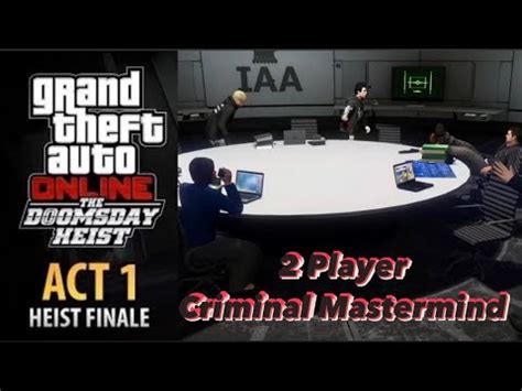 2 Player Criminal Mastermind Doomsday Heist Act 1 Finale GTA V