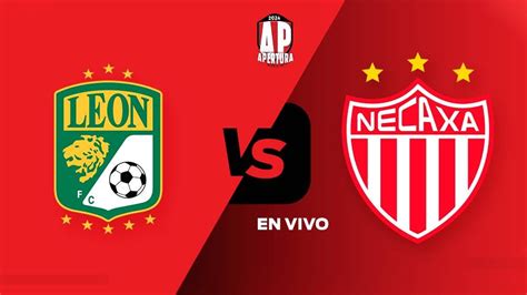 León vs Necaxa Dónde y cuándo ver EN VIVO el partido de la Jornada 4